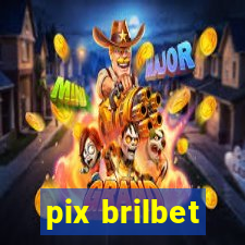 pix brilbet